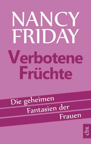 Verbotene Früchte de Nancy Friday