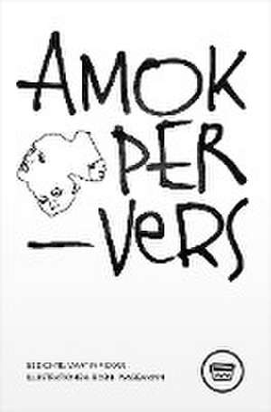 Amok PerVers de Martin Piekar