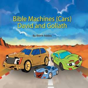 Bible Machine (Car Series) David and Goliath de Ibiere Addey