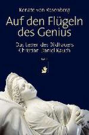 Auf den Flügeln des Genius de Renate von Rosenberg