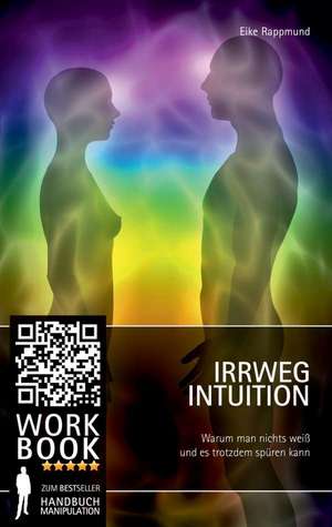 Irrweg Intuition de Eike Rappmund