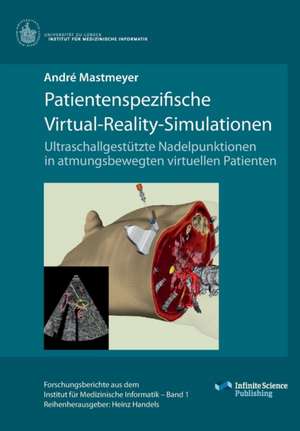 Mastmeyer, A: Patientenspezifische Virtual-Reality-Simulatio