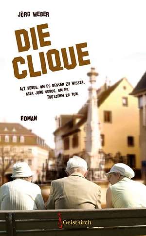 Die Clique de Jörg Weber