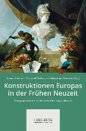 Konstruktionen Europas in der Frühen Neuzeit de Susan Richter