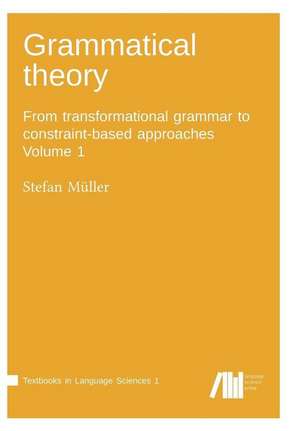 Grammatical theory Vol. 1 de Stefan Müller