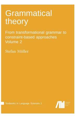 Grammatical theory Vol. 2 de Stefan Müller