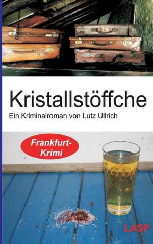 Kristallstöffche de Lutz Ullrich