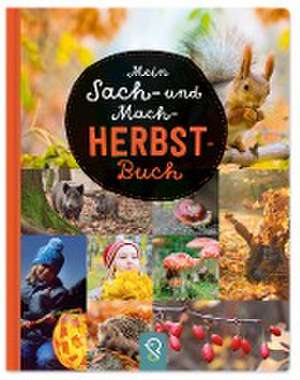 Mein Sach- und Mach-Herbst-Buch de Bobby Kastenhuber