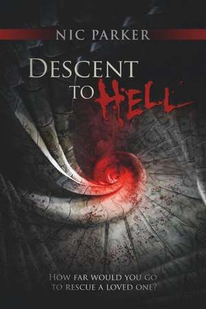 Descent to Hell de Nic Parker