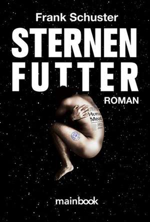 Sternenfutter de Frank Schuster