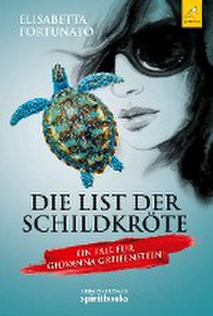 Die List der Schildkröte de Elisabetta Fortunato