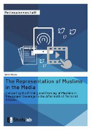 The Representation of Muslims in the Media de Daniel Wijnans