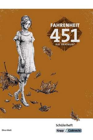 Fahrenheit 451 - Schülerheft de Ray Bradbury