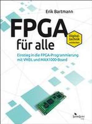 FPGA für alle de Erik Bartmann