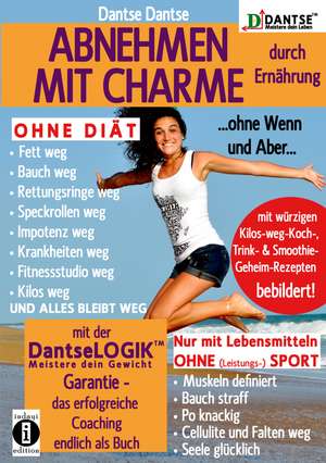 ABNEHMEN MIT CHARME durch Ernährung ...ohne Wenn und Aber... de Dantse Dantse