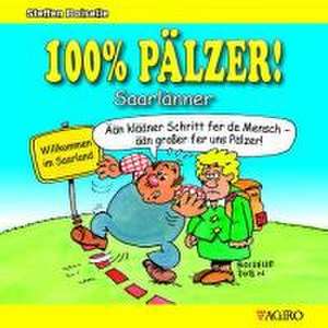 100% PÄLZER! Saarlänner de Steffen Boiselle