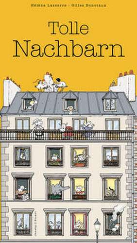 Tolle Nachbarn de Hélène Lasserre