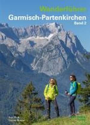 Wanderführer Garmisch-Partenkirchen Band 2 de Susi Plott