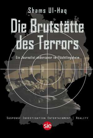Die Brutstätte des Terrors de Shams UL Haq