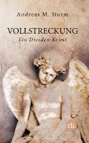 Vollstreckung de Andreas M. Sturm