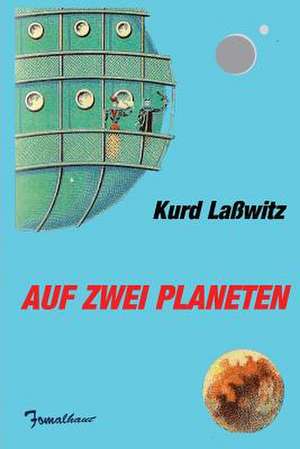 Auf Zwei Planeten de Kurd Lasswitz