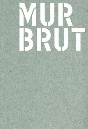 MUR BRUT de Dana Bergmann