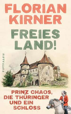 Freies Land! de Florian Kirner