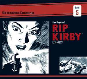 Rip Kirby: Die kompletten Comicstrips / Band 5 1951 - 1953 de Alex Raymond