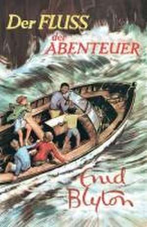 Der Fluss der Abenteuer de Enid Blyton