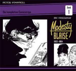 Modesty Blaise: Die kompletten Comicstrips / Band 1 1963 - 1964 de Peter O'Donnell