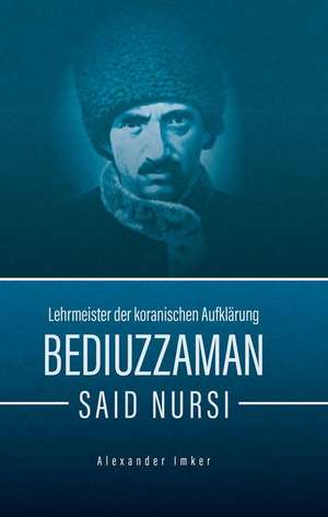 Bediuzzaman Said Nursi de Alexander Imker