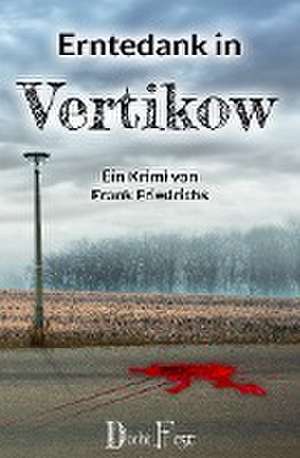 Erntedank in Vertikow de Frank Friedrichs