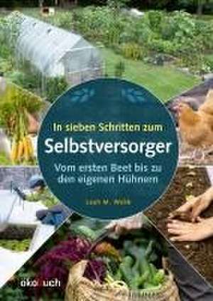 In sieben Schritten zum Selbstversorger de Leah M. Webb