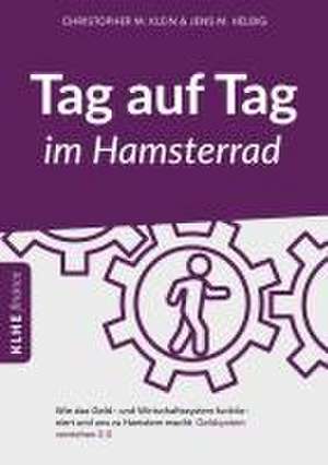 Tag auf Tag im Hamsterrad de Jens Helbig