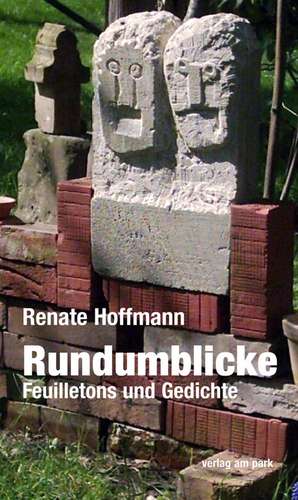Rundumblicke de Renate Hoffmann