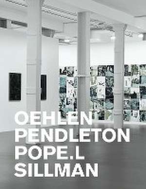 Oehlen, Pendleton, Pope.L, Sillman de Albert Oehlen