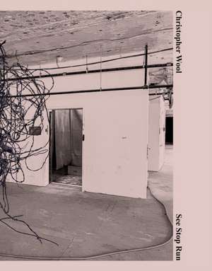 Christopher Wool: See Stop Run de Christopher Wool
