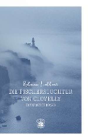 Die Fischerstochter von Clovelly de Rebecca Loebbert