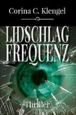 Lidschlagfrequenz de Corina C. Klengel