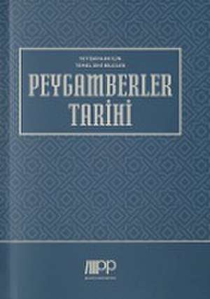 Yetiskinler Için Temel Dinî Bilgiler - Peygamberler Tarihi de Hakan Aydin