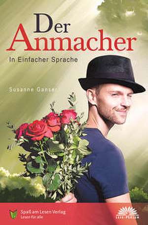 Der Anmacher de Susanne Ganser