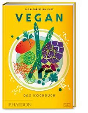 Vegan - Das Kochbuch de Jean Christian Jury