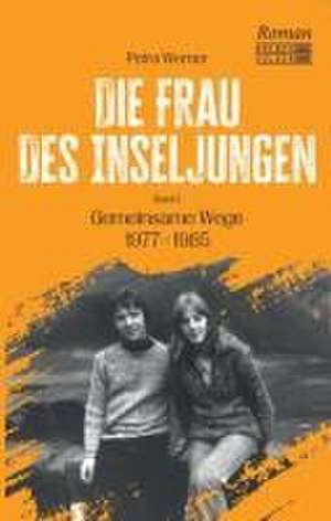 Die Frau des Inseljungen Band 1 de Petra Werner