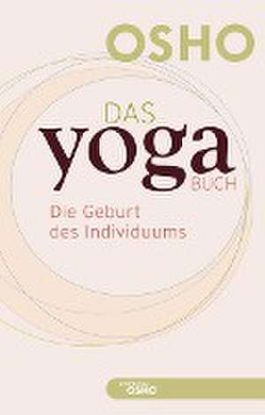 Das Yoga BUCH 1 de Osho