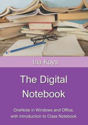 The Digital Notebook de Ina Koys