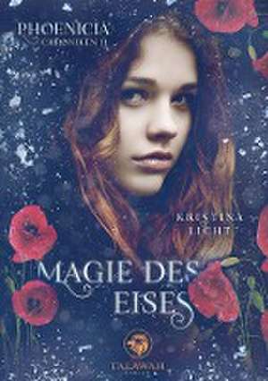 Licht, K: Magie des Eises