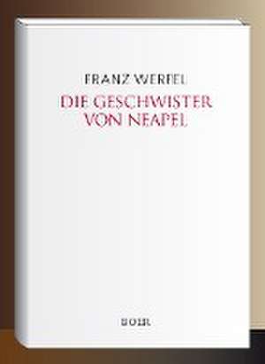 Die Geschwister von Neapel de Franz Werfel