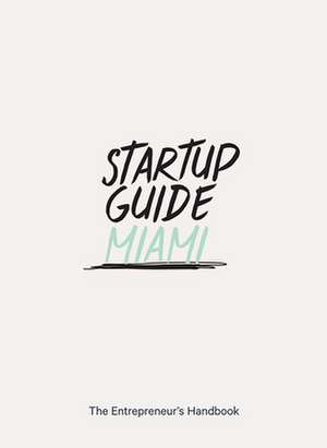 Startup Guide Miami de Marissa van Uden