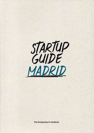 Startup Guide Madrid de Jenna van Uden