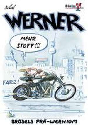 WERNER - MEHR STOFF !!! de Rötger Feldmann